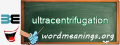 WordMeaning blackboard for ultracentrifugation